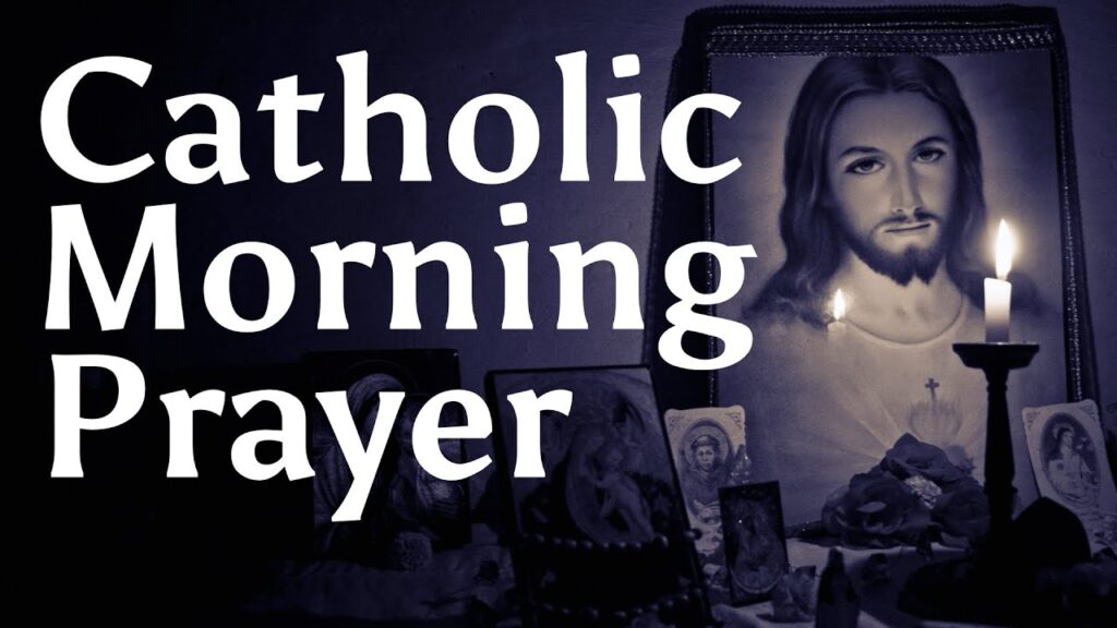 catholic morning prayers today